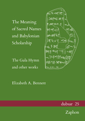 E-book, The Meaning of Sacred Names and Babylonian Scholarship : The Gula Hymn and other works, ISD