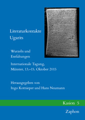 E-book, Literaturkontakte Ugarits : Wurzeln und Entfaltungen: Internationale Tagung, Munster, 13-15. Oktober 2015, ISD