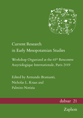 E-book, Current Research in Early Mesopotamian Studies : Workshop Organized at the 65th Rencontre Assyriologique Internationale, Paris 2019, ISD