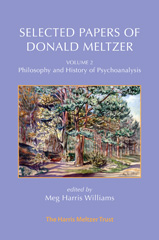 eBook, Selected Papers of Donald Meltzer : Philosophy and History of Psychoanalysis, Meltzer, Donald, ISD