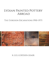E-book, Lydian Painted Pottery Abroad : The Gordion Excavations 1950-1973, ISD