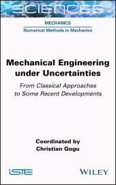 eBook, Mechanical Engineering in Uncertainties From Classical Approaches to Some Recent Developments, ISTE