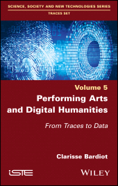 eBook, Performing Arts and Digital Humanities : From Traces to Data, ISTE