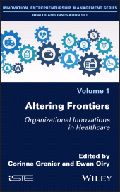 E-book, Altering Frontiers : Organizational Innovations in Healthcare, ISTE