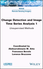 E-book, Change Detection and Image Time-Series Analysis 1 : Unervised Methods, ISTE