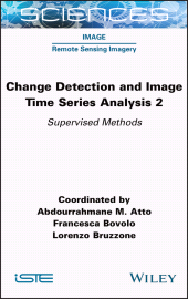 E-book, Change Detection and Image Time Series Analysis 2 : Supervised Methods, ISTE