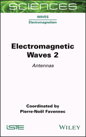 E-book, Electromagnetic Waves 2 : Antennas, ISTE