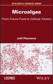 E-book, Microalgae : From Future Food to Cellular Factory, ISTE