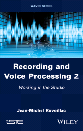 E-book, Recording and Voice Processing, Volume 2 : Working in the Studio, ISTE
