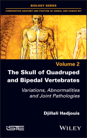 eBook, The Skull of Quadruped and Bipedal Vertebrates : Variations, Abnormalities and Joint Pathologies, ISTE