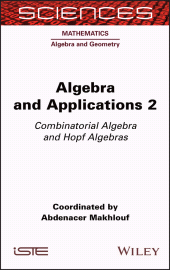 eBook, Algebra and Applications 2 : Combinatorial Algebra and Hopf Algebras, ISTE