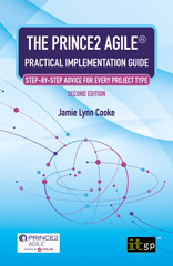 E-book, The PRINCE2 Agile Practical Implementation Guide - Step-by-step advice for every project type, Second edition, Cooke, Jamie Lynn, IT Governance Publishing