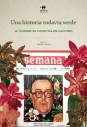 E-book, Una historia todavia verde : El periodismo ambiental en Colombia, Pontificia Universidad Javeriana