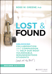 E-book, Lost & Found : Unlocking Collaboration and Compassion to Help Our Most Vulnerable, Misunderstood Students (and All the Rest), Jossey-Bass