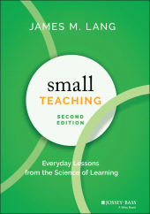 E-book, Small Teaching : Everyday Lessons from the Science of Learning, Jossey-Bass