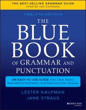 E-book, The Blue Book of Grammar and Punctuation : An Easy-to-Use Guide with Clear Rules, Real-World Examples, and Reproducible Quizzes, Jossey-Bass