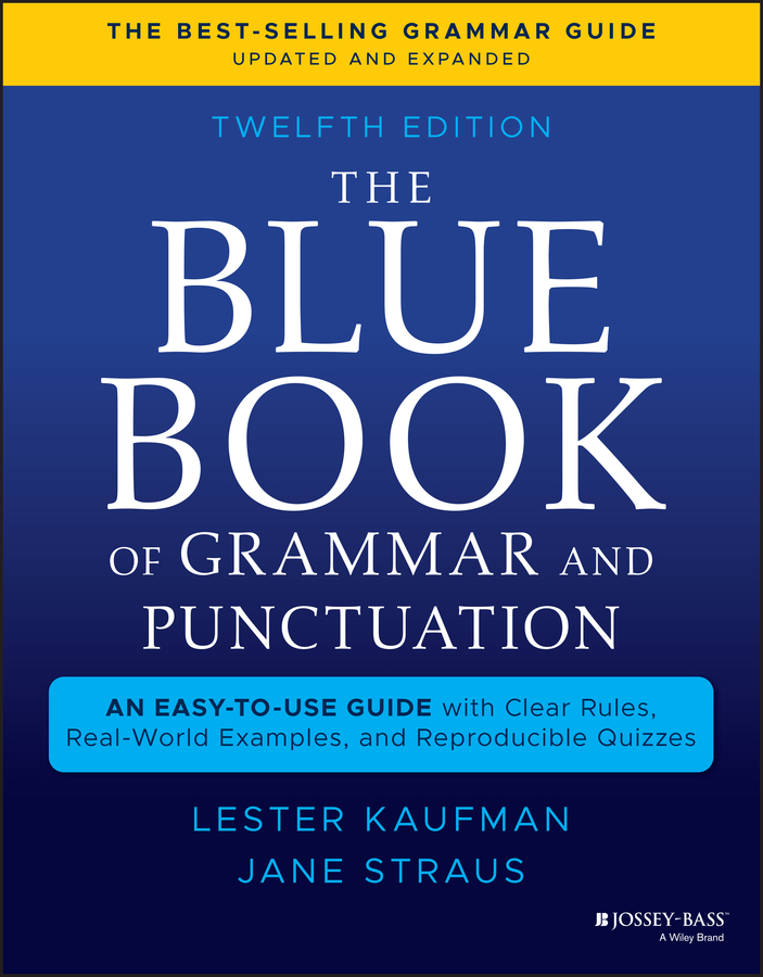 E-book, The Blue Book of Grammar and Punctuation : An Easy-to-Use Guide with Clear Rules, Real-World Examples, and Reproducible Quizzes, Jossey-Bass