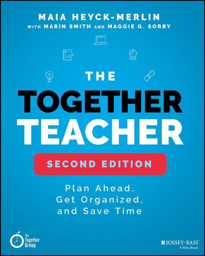 eBook, The Together Teacher : Plan Ahead, Get Organized, and Save Time!, Jossey-Bass