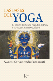 E-book, Las bases del yoga : El origen del hatha-yoga, los nathas, y su expansión en Occidente, Editorial Kairós