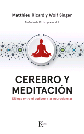 E-book, Cerebro y meditación : Diálogo entre el budismo y las neurociencias, Editorial Kairós