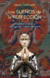 eBook, Los sueños de la perfección : Budismo tántrico y perspectiva transhumanista, Editorial Kairós