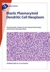 E-book, Fast Facts : Blastic Plasmacytoid Dendritic Cell Neoplasm : Shedding light on a rare disease, Karger Publishers
