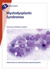 E-book, Fast Facts : Myelodysplastic Syndromes : Determining risk, tailoring therapy, supporting patients, Dyer, P., Karger Publishers