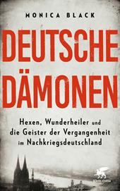 E-book, Deutsche Dämonen : Hexen, Wunderheiler und die Geister der Vergangenheit im Nachkriegsdeutschland, Klett-Cotta