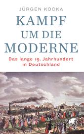 E-book, Kampf um die Moderne : Das lange 19. Jahrhundert in Deutschland, Klett-Cotta