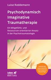 eBook, Psychodynamisch Imaginative Traumatherapie - PITT (Leben Lernen, Bd. 320) : Ein Mitgefühls- und Ressourcen-orientierter Ansatz in der Psychotraumatologie, Klett-Cotta