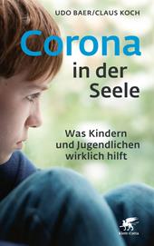 E-book, Corona in der Seele : Was Kindern und Jugendlichen wirklich hilft, Klett-Cotta