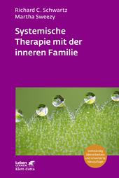 eBook, Systemische Therapie mit der inneren Familie (Leben Lernen, Bd. 321) : Vollständig überarbeitete Neuausgabe, Klett-Cotta