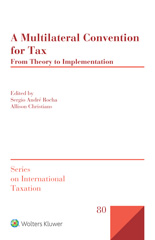 E-book, A Multilateral Convention for Tax : From Theory to Implementation, Kluwer Law International