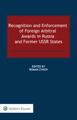 E-book, Recognition and Enforcement of Foreign Arbitral Awards in Russia and Former USSR States, Kluwer Law International