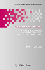 E-book, The Bona Fide Investor : Corporate Nationality and Treaty Shopping in Investment Treaty Law, Kluwer Law International
