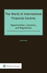 E-book, The World of International Financial Centres : Opportunities, Concerns, and Regulations, Kluwer Law International