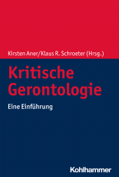 eBook, Kritische Gerontologie : Eine Einführung, Kohlhammer Verlag