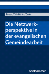 eBook, Die Netzwerkperspektive in der evangelischen Gemeindearbeit, Kohlhammer Verlag