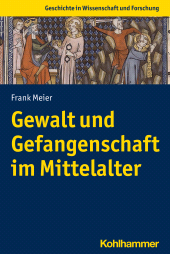 E-book, Gewalt und Gefangenschaft im Mittelalter, Kohlhammer Verlag