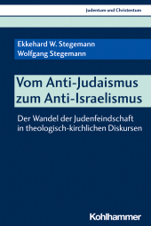 eBook, Vom Anti-Judaismus zum Anti-Israelismus : Der Wandel der Judenfeindschaft in theologisch-kirchlichen Diskursen, Kohlhammer Verlag