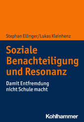 eBook, Soziale Benachteiligung und Resonanzerleben : Entfremdungsprozesse in der Schule, Kohlhammer Verlag