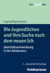 E-book, Die Jugendlichen und ihre Suche nach dem neuen Ich : Identitätsentwicklung in der Adoleszenz, Kohlhammer Verlag