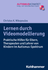 E-book, Lernen durch Videomodellierung : Praktische Hilfen für Eltern, Therapeuten und Lehrer von Kindern im Autismus-Spektrum, Kohlhammer Verlag
