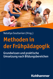 eBook, Methoden in der Frühpädagogik : Grundwissen und praktische Umsetzung nach Bildungsbereichen, Kohlhammer Verlag