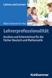 E-book, Lehrerprofessionalität : Ansätze und Erkenntnisse für die Fächer Deutsch und Mathematik, Kohlhammer Verlag