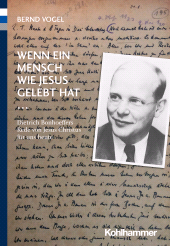 E-book, Wenn ein Mensch wie Jesus gelebt hat ... : Dietrich Bonhoeffers Rede von Jesus Christus für uns heute, Kohlhammer Verlag