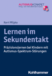 eBook, Lernen im Sekundentakt : Präzisionslernen bei Kindern mit Autismus-Spektrum-Störungen, Kohlhammer Verlag