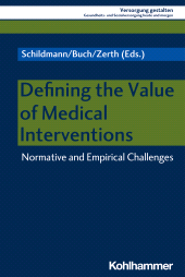 E-book, Defining the Value of Medical Interventions : Normative and Empirical Challenges, Kohlhammer Verlag