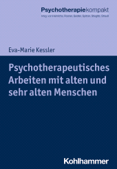 eBook, Psychotherapeutisches Arbeiten mit alten und sehr alten Menschen, Kohlhammer Verlag