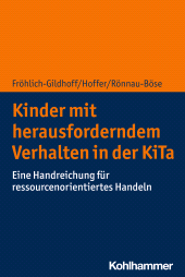eBook, Kinder mit herausforderndem Verhalten in der KiTa : Eine Handreichung für ressourcenorientiertes Handeln, Kohlhammer Verlag